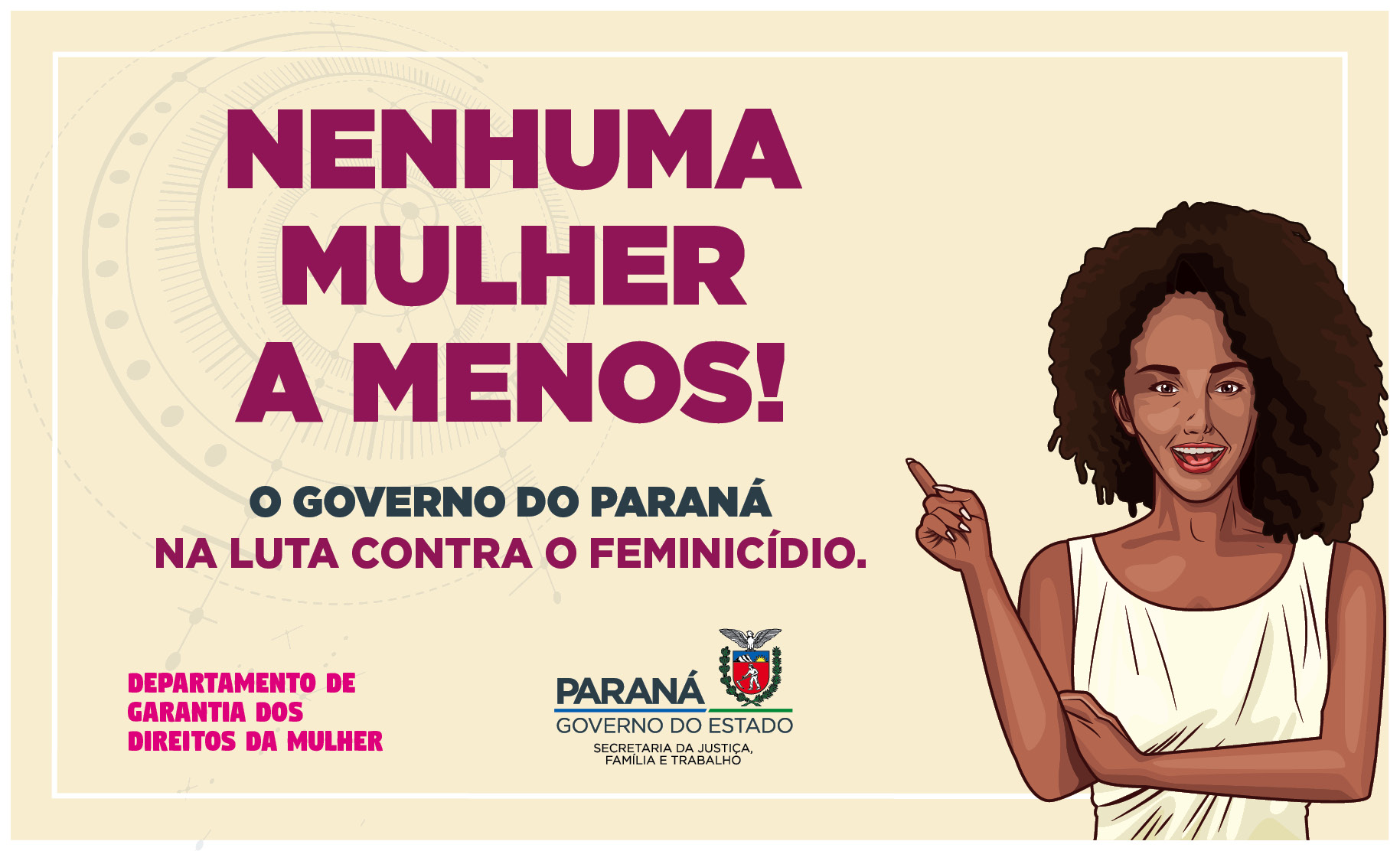 Campanha “nenhuma Mulher A Menos Na Luta Contra O Feminicídio” Secretaria Da Justiça